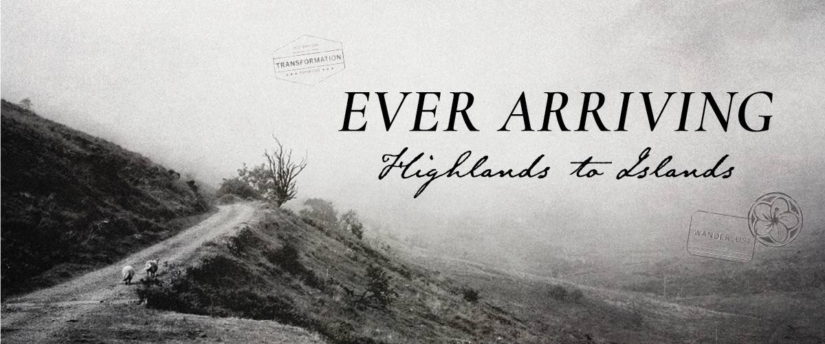 Misty hillside road with text overlay: "有没有到达, Highlands to Islands."              
