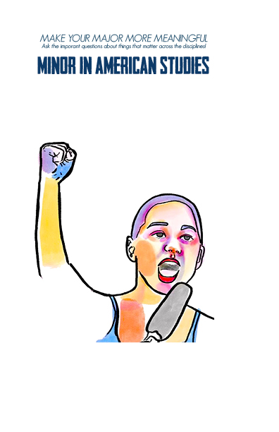 A figure with an upraised fist and a microphone under text reading: Make your major more meaningful; Ask the important questions about things that matter across the disciplines; 辅修美国研究